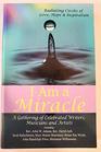I Am A Miracle, Volume 2:    Radiating Circles of Love, Hope, and Inspiration; A Gathering of Celebrated Writers, Musicians, and Artists