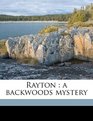 Rayton a backwoods mystery