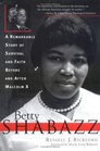 Betty Shabazz: A Remarkable Story of Survival and Faith Before and After Malcolm X