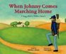 When Johnny Comes Marching Home A Song About a Soldier's Return