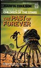 The Past of Forever: (#4) (Children of the Stars, Book 4)