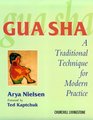 Gua Sha A Traditional Technique for Modern Practice