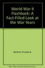 World War II Flashback A FactFilled Look at the War Years