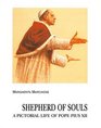 Shepherd of Souls A Pictorial Life of Pope Pius XII
