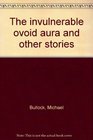 The invulnerable ovoid aura Stories and poems