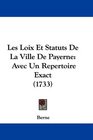 Les Loix Et Statuts De La Ville De Payerne Avec Un Repertoire Exact