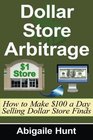 Dollar Store Arbitrage How to Make 100 a Day Selling Dollar Store Finds
