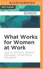 What Works for Women at Work Four Patterns Working Women Need to Know