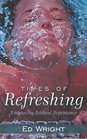 Times of Refreshing Embracing Biblical Repentance