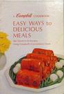 Easy Ways to Delicious Meals - A Campbell Cookbook