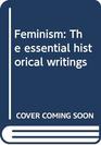 Feminism The essential historical writings