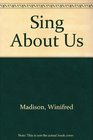 Sing About Us