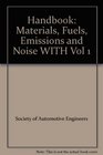 Handbook Materials Fuels Emissions and Noise WITH Vol 1