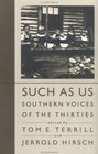 Such As Us Southern Voices of the Thirties