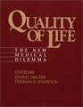 Quality of Life The New Medical Dilemma