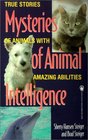 The Mysteries of Animal Intelligence : True Stories of Animals with Amazing Abilities