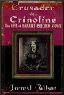 Crusader in Crinoline The Life of Harriet Beecher Stowe