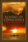 Echoes of Conscience A Selection Of Poems