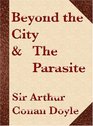 Beyond the City / The Parasite