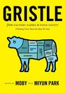 Gristle 10 Excellent Reasons Why You Should Think Twice About Meat