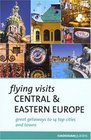 Flying Visits Central  Eastern Europe