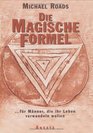 Die magische Formel fr Mnner die ihr Leben verwandeln wollen