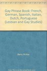 Gay Phrase Book French German Spanish Italian Dutch Portuguese