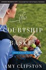 The Courtship Basket (Amish Heirloom, Bk 2)