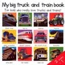 2 Books in 1 My Big Truck and Train Book