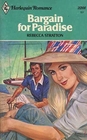 Bargain for Paradise (Harlequin Romance, No 2201)