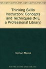 Thinking Skills Instruction: Concepts and Techniques (N E a Professional Library)