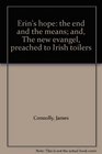 Erin's hope the end and the means and The new evangel preached to Irish toilers