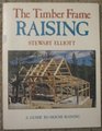 The Timber Frame Raising