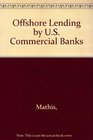Offshore Lending by US Commercial Banks