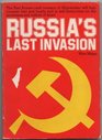 Russia's Last Invasion