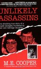 Unlikely Assassins The Shocking True Story of a Couple Savagely Murdered by Their Own Teenage Daughter