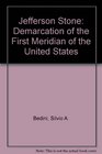 Jefferson Stone Demarcation of the First Meridian of the United States