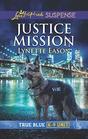 Justice Mission (True Blue K-9 Unit, Bk 1) (Love Inspired Suspense, No 741)