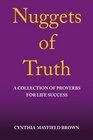 Nuggets of Truth A Collection of Proverbs FOR LIFE SUCCESS