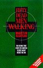Fifty Dead Men Walking The Heroic True Story of a British Secret Agent Inside the IRA