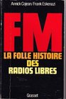 FM La folle histoire des radios libres