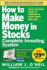 The How to Make Money in Stocks Complete Investing System: Your Ultimate Guide to Winning in Good Times and Bad
