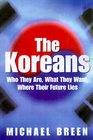 The Koreans Who They Are What They Want Where Their Future Lies