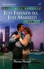 Just Friends to... Just Married (Harlequin Romance, No 3865) (Larger Print)