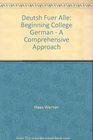 Deutsh Fuer Alle Beginning College German  A Comprehensive Approach