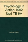 Psychology in Action 1992 Upd TB t/A