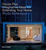 House Plus Imaginative Ideas for Extending Your Home