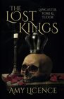 The Lost Kings Lancaster York and Tudor