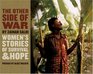 The Other Side of War Women's Stories of Survival and Hope