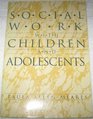 Social Work With Children and Adolescents